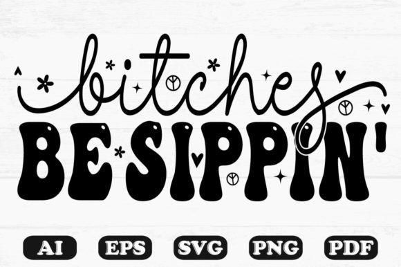 Bitches Be Sippin Kids Svg T-shirt