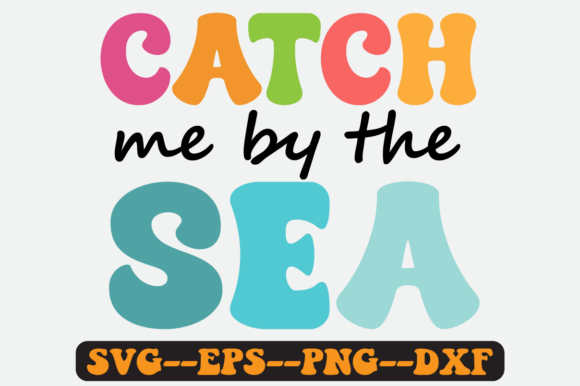 Catch Me by the Sea Groovy Retro SVG