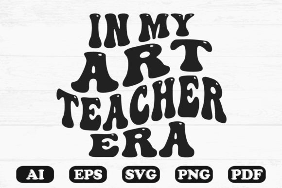 In My Art Teacher Era Retro Wavy SVG: A Designer's Take
