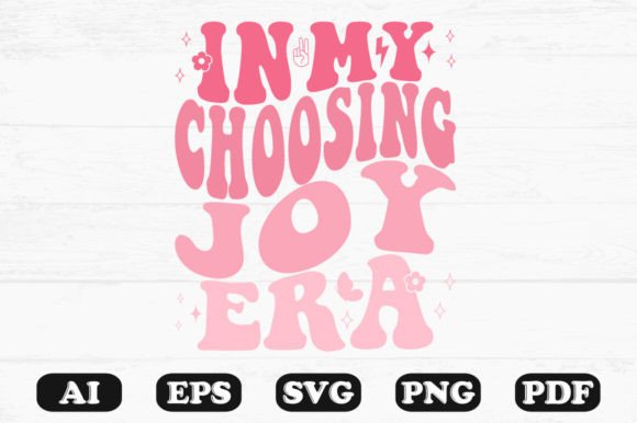 In My Choosing Joy Era Retro Wavy Svg