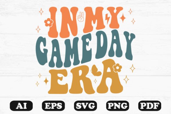 In My Game Day Era Retro Wavy Svg