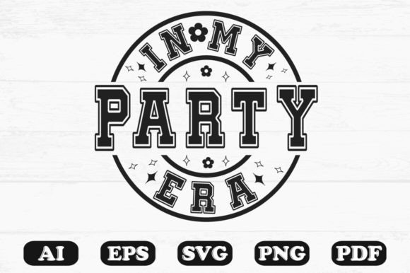 In My Party Era Svg T-shirt Design Review