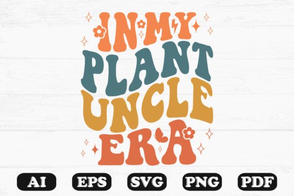 In My Plant Uncle Era Retro Wavy Svg