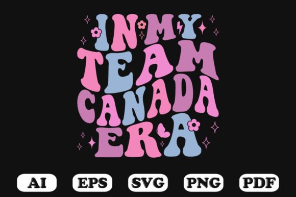 In My Team Canada Era Retro Wavy Svg
