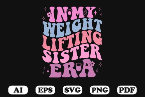 In My Weight Lifting Sister Era Retro S